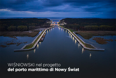 WIŚNIOWSKI ha partecipato attivamente alla costruzione del nuovo porto marittimo di Nowy Świat