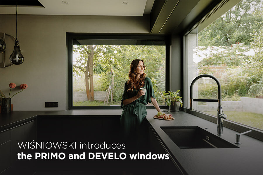 WISNIOWSKI introduces the PRIMO and DEVELO windows to the European markets