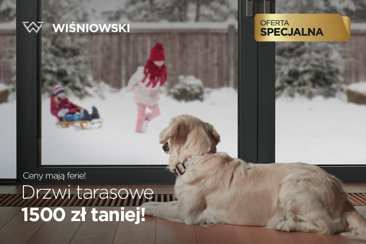 Promocja WIŚNIOWSKI - Drzwi tarasowe 1500 taniej!