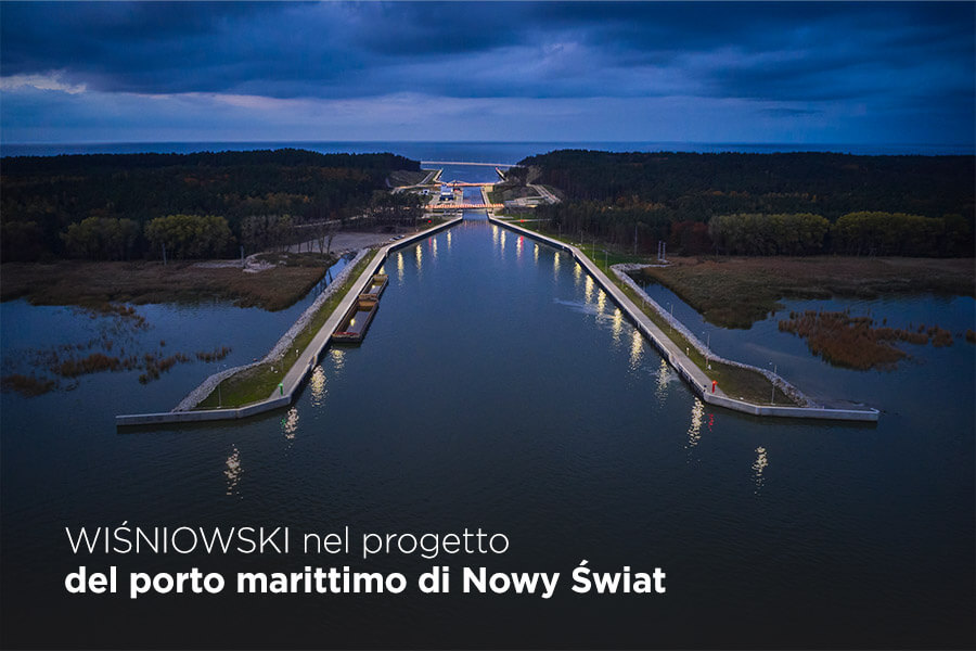 WIŚNIOWSKI ha partecipato attivamente alla costruzione del nuovo porto marittimo di Nowy Świat